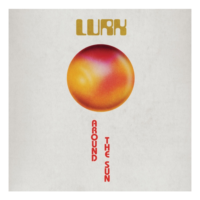 LURK - AROUND THE SUN