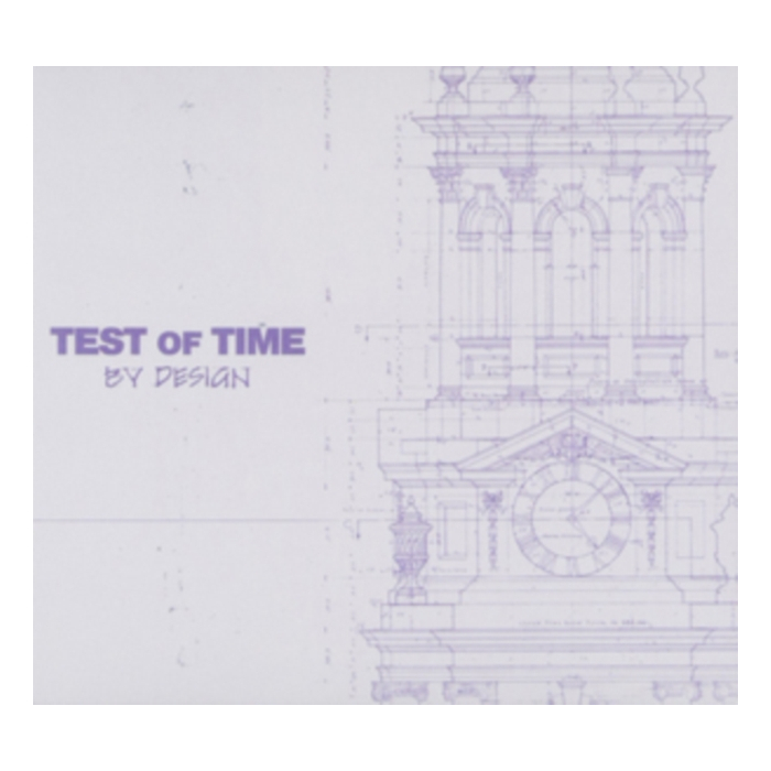 TEST OF TIME - BY DESIGN
