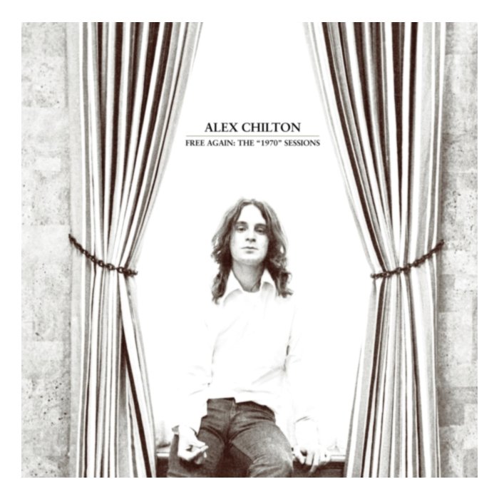 Free Again: The 1970 Sessions - Alex Chilton