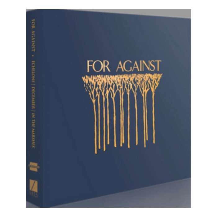 FOR AGAINST - FOR AGAINST 3XLP SET: ECHELONS DECEMBER IN THE MARSHES