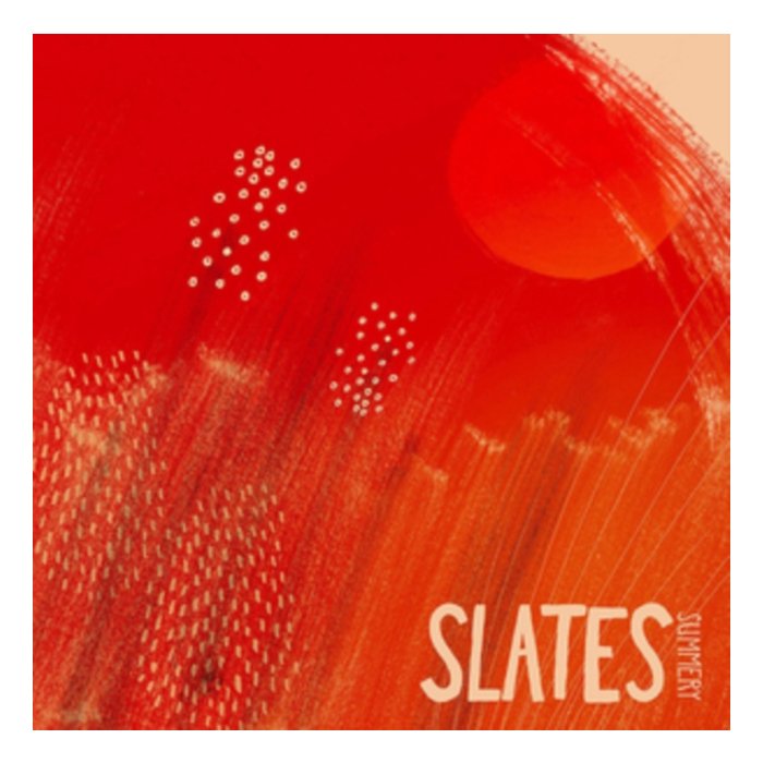 SLATES - SUMMERY