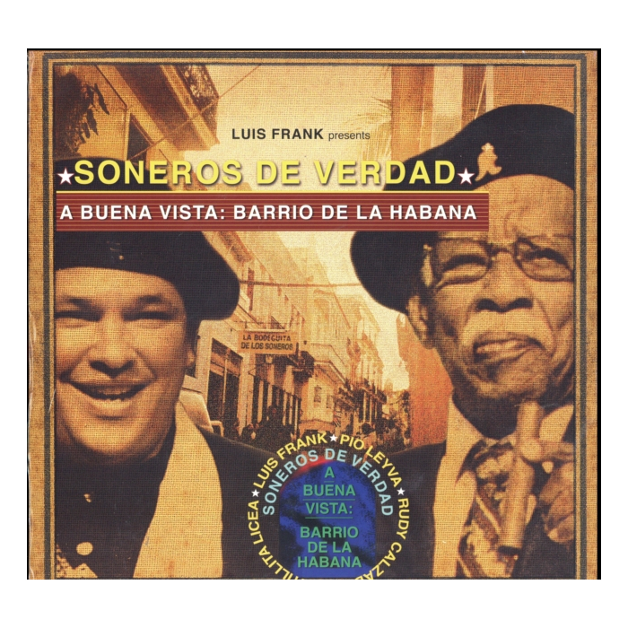 SONEROS DE VERDAD & LUIS FRANK ARIAS MOSQUERA - A BUENA VISTA: BARRIO DE LA HABANA