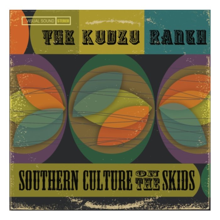 Kudzu Ranch - Southern Culture On The Skids