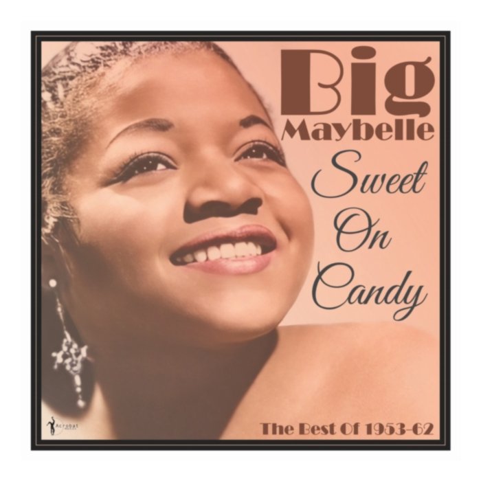 Sweet On Candy: Best Of 1953-61 - Big Maybelle