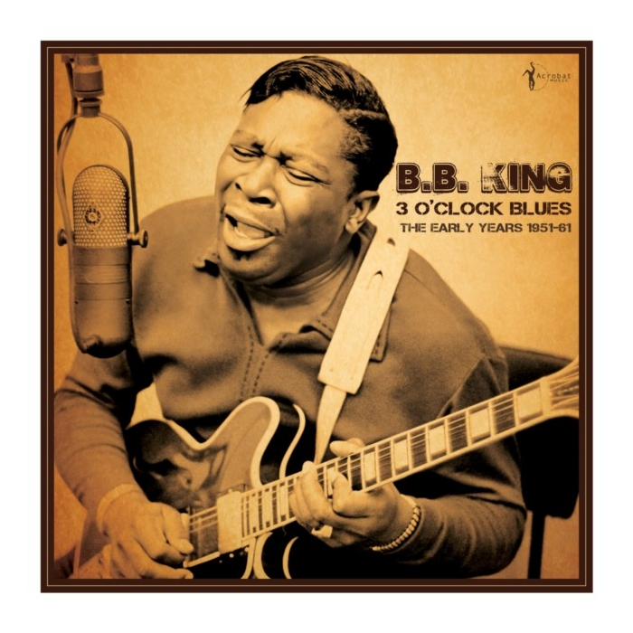3 O'Clock Blues: The Early Years 1951-62 - King,B.B.