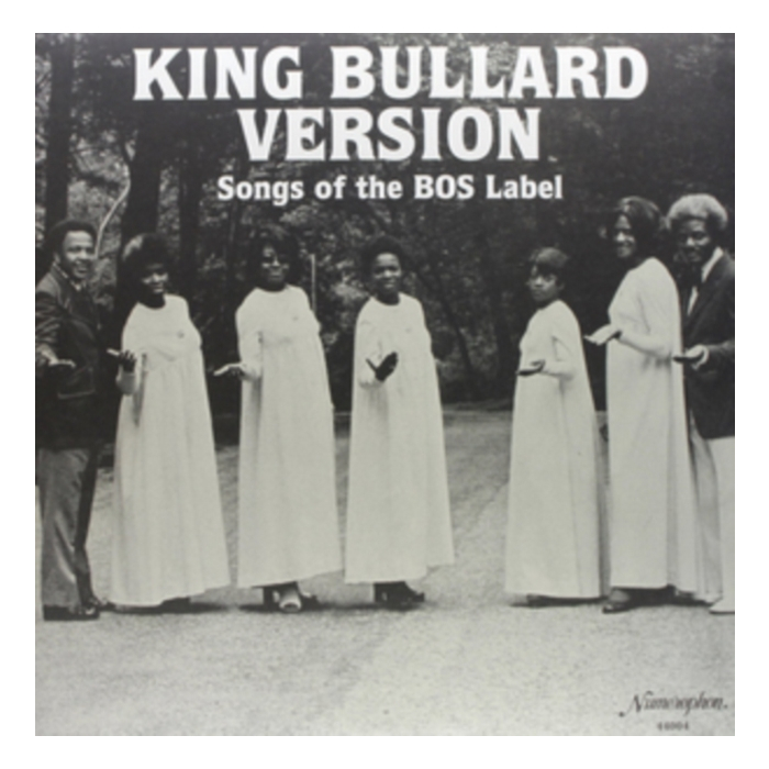 VARIOUS ARTISTS - KING BULLARD VERSION: SONGS OF THE BOS LABEL