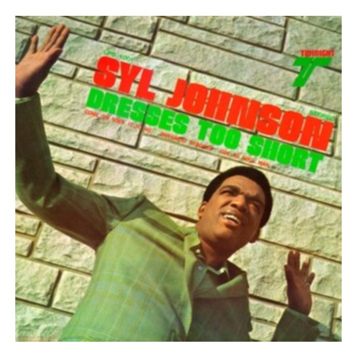 Dresses Too Short (Transparent Green Vinyl) - Syl Johnson