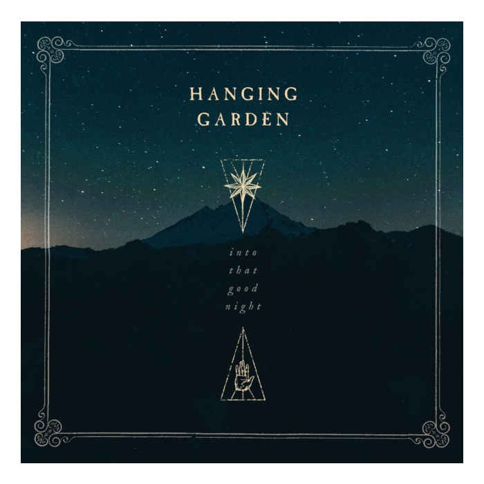 HANGING GARDEN - INTO THAT GOOD NIGHT