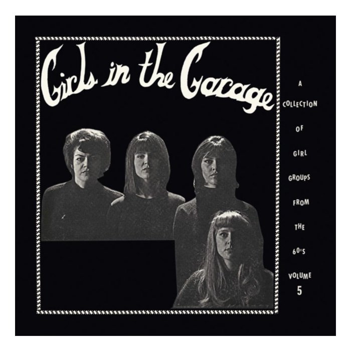VARIOUS ARTISTS - GIRLS IN THE GARAGE VOLUME 5