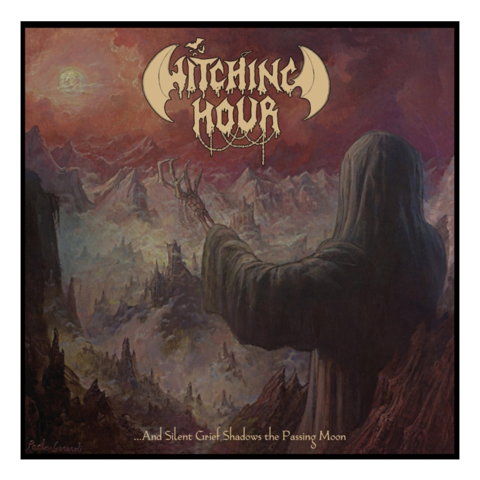 WITCHING HOUR - AND SILENT GRIEF SHADOWS THE PASSING MOON
