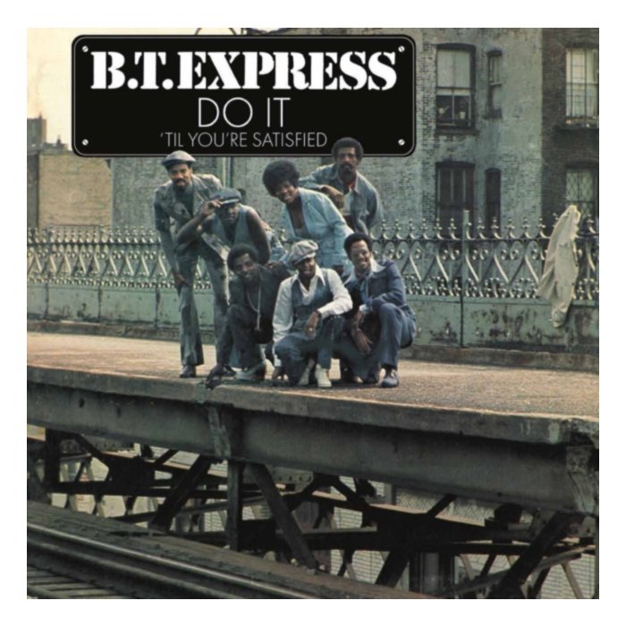 Do It 'Til You'Re Satisfied (Translucent Blue Vinyl/Gatefold) - B.T. Express