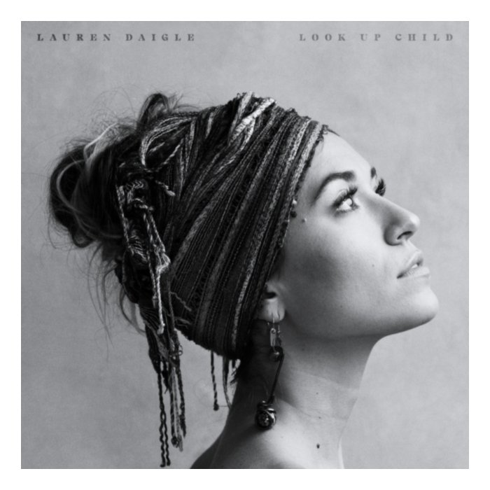 Look Up Child - Lauren Daigle