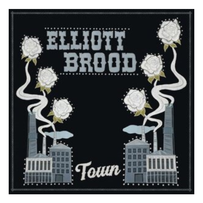ELLIOTT BROOD - TOWN