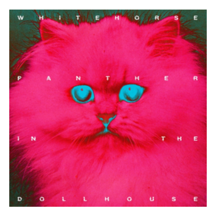 WHITEHORSE - PANTHER IN THE DOLLHOUSE