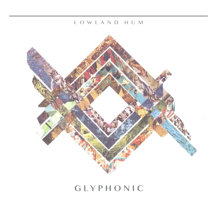 LOWLAND HUM - GLYPHONIC