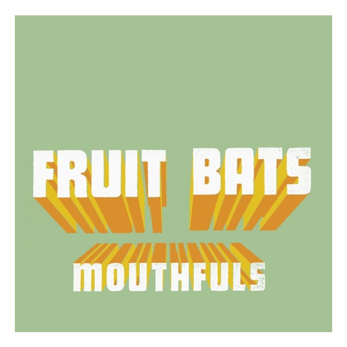 FRUIT BATS - MOUTHFULS (NEW COVER ART/STRAW VINYL/DL) (I)