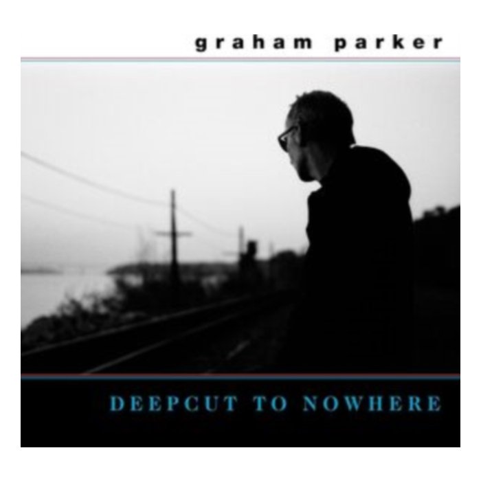 Deepcut To Nowhere (2Lp) - Graham Parker