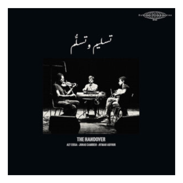 Handover (2 Sided Insert W/ Additional Photos/Liner Notes & Bios Of The Musicians/Limited) - Handover (Aly Eissa, Jonas Cambien, Ayman Asfour)