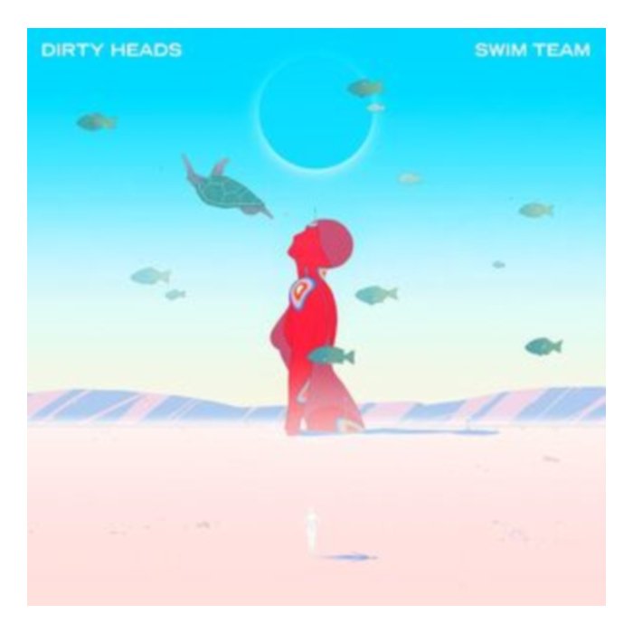 Swim Team - Dirty Heads