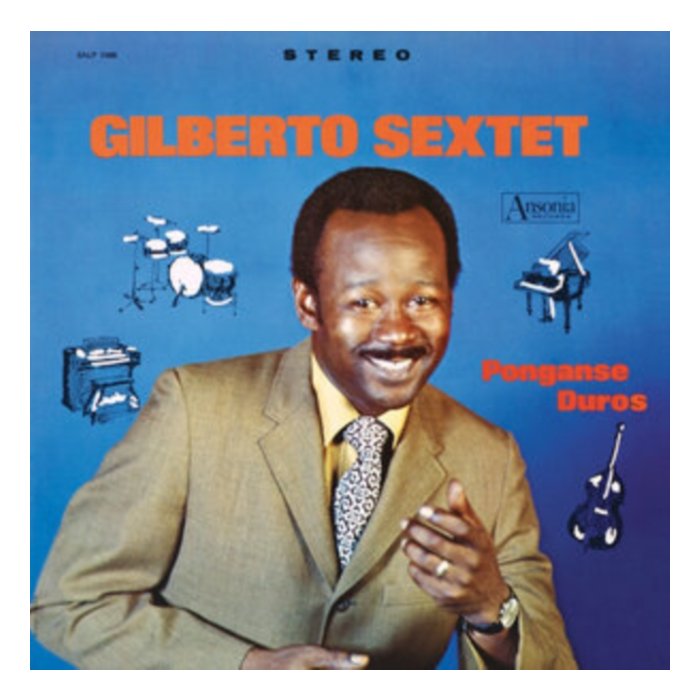 GILBERTO SEXTET - PONGANSE DUROS