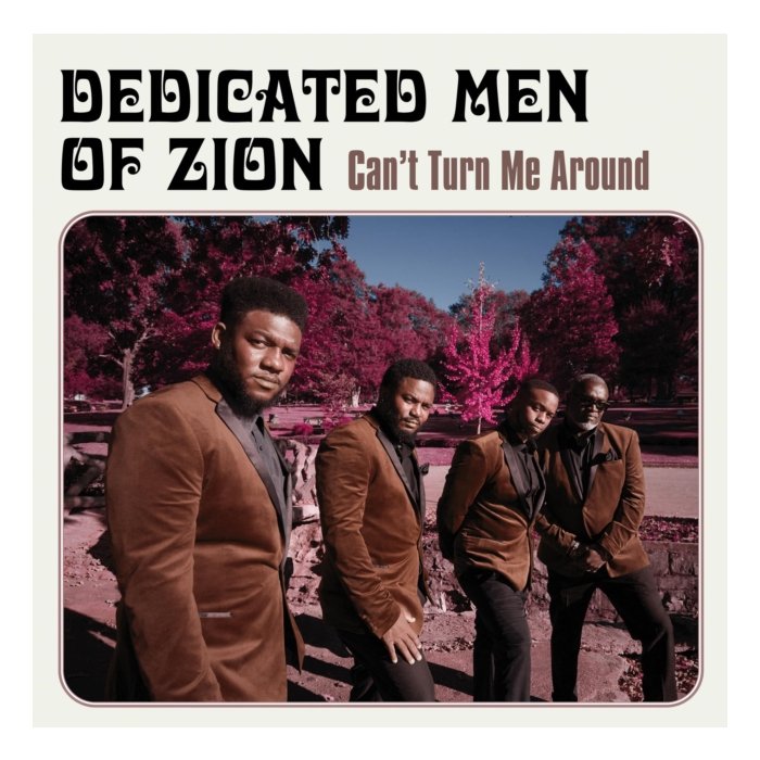DEDICATED MEN OF ZION - CAN'T TURN ME AROUND