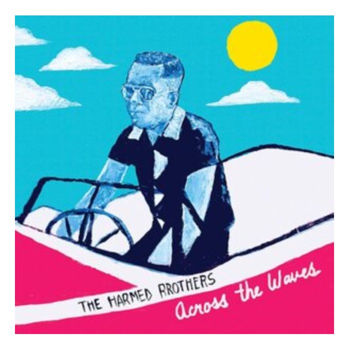 HARMED BROTHERS - ACROSS THE WAVES
