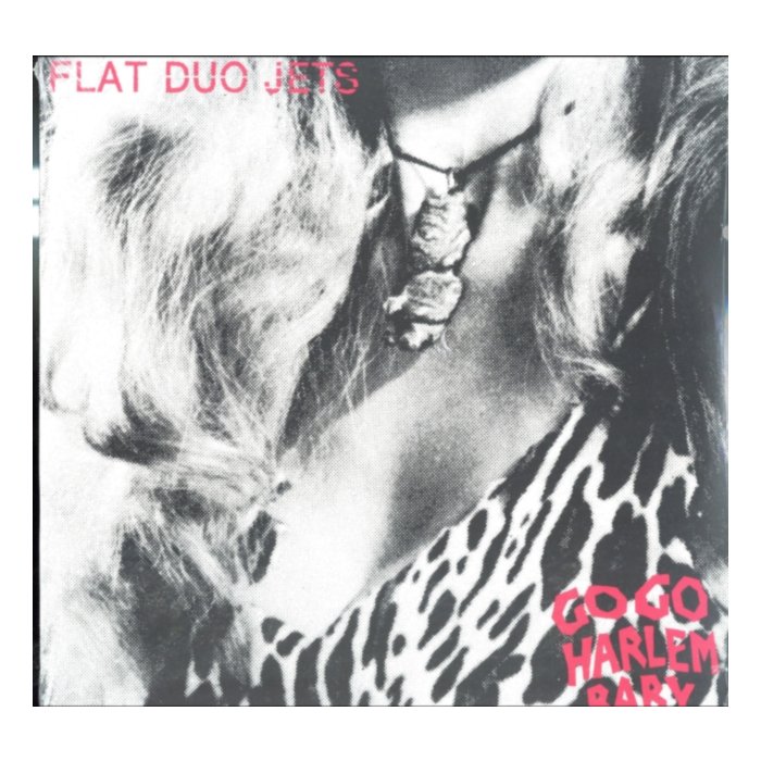 Go Go Harlem Baby - Flat Duo Jets