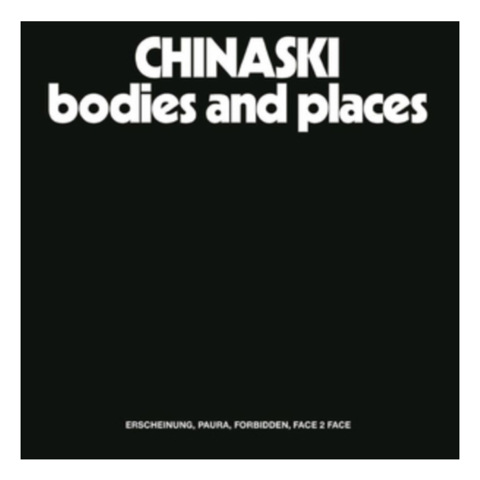 CHINASKI - BODIES AND PLACES