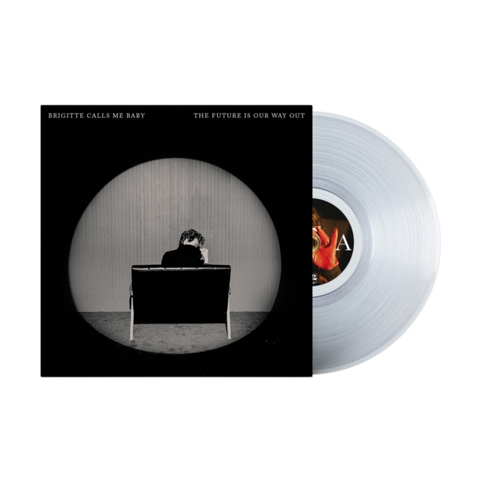 Future Is Our Way Out (Clear Vinyl) - Brigitte Calls Me Baby