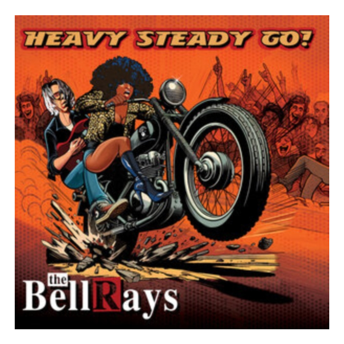 BELLRAYS - HEAVY STEADY GO
