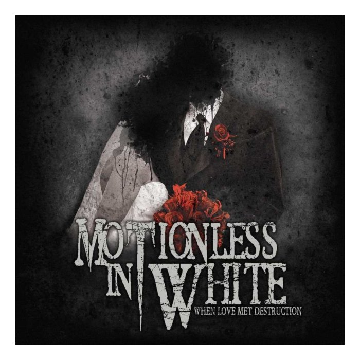 MOTIONLESS IN WHITE - WHEN LOVE MET DESTRUCTION