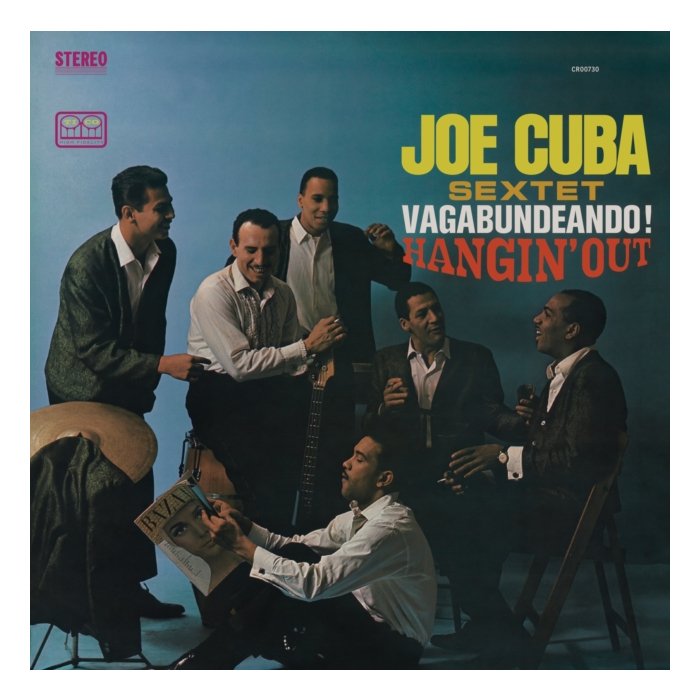 JOE CUBA SEXTET - VAGABUNDEANDO! HANGIN OUT