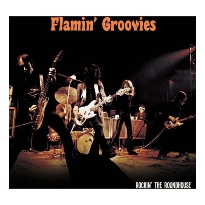 FLAMIN' GROOVIES - ROCKIN' THE ROUNDHOUSE (ORANGE VINYL)