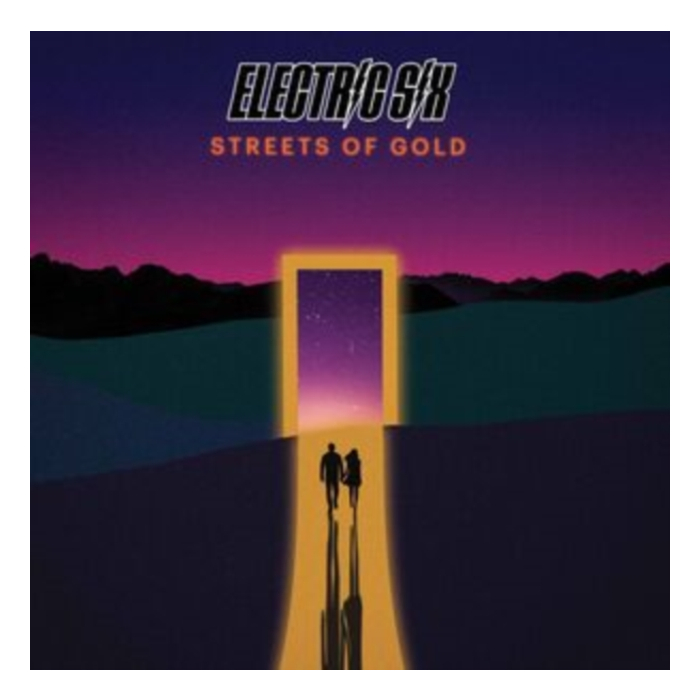ELECTRIC SIX - STREETS OF GOLD