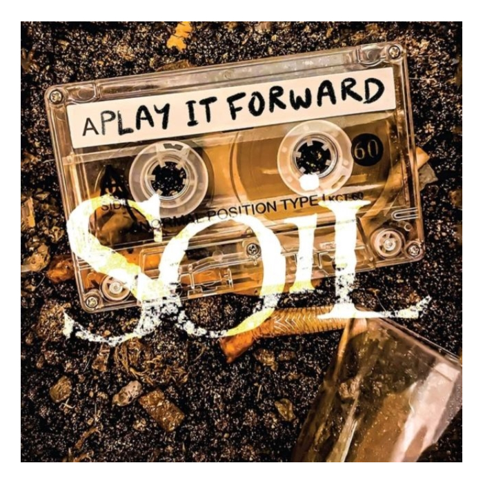 SOIL - PLAY IT FORWARD