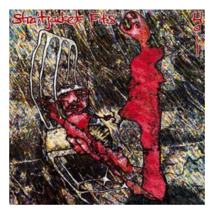 STRAITJACKET FITS - HAIL