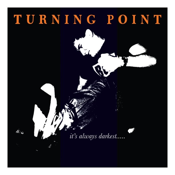 TURNING POINT - IT'S ALWAYS DARKEST