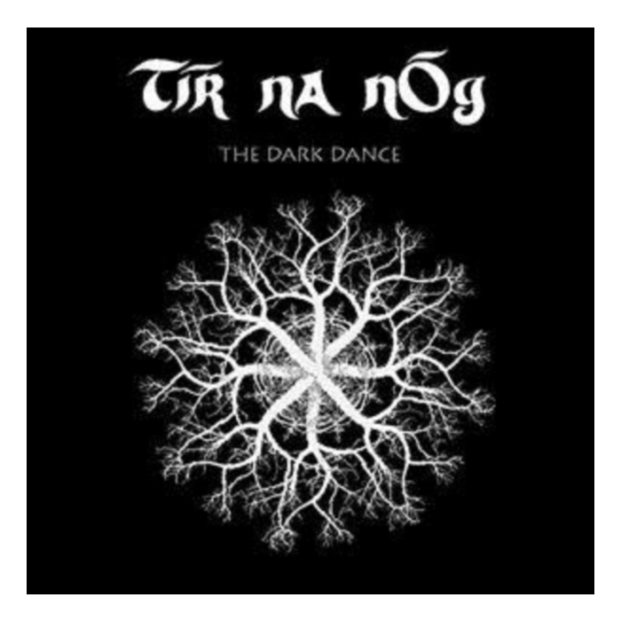 Tir Na Nog - Dark Dance (Ltd Edition)