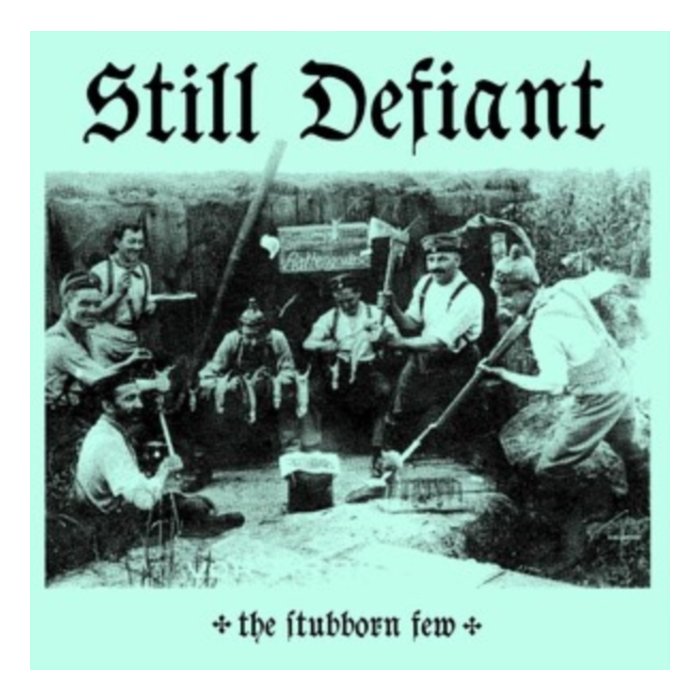 Still Defiant - Stubborn Few (Electric Blue Vinyl)