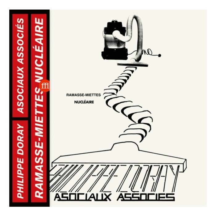 Ramasse-Miettes Nucleaires - Doray,Philippe & Les Asociaux Associes