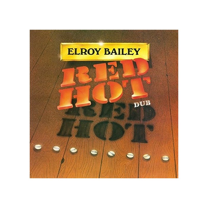 Red Hot Dub (180G) - Elroy Bailey