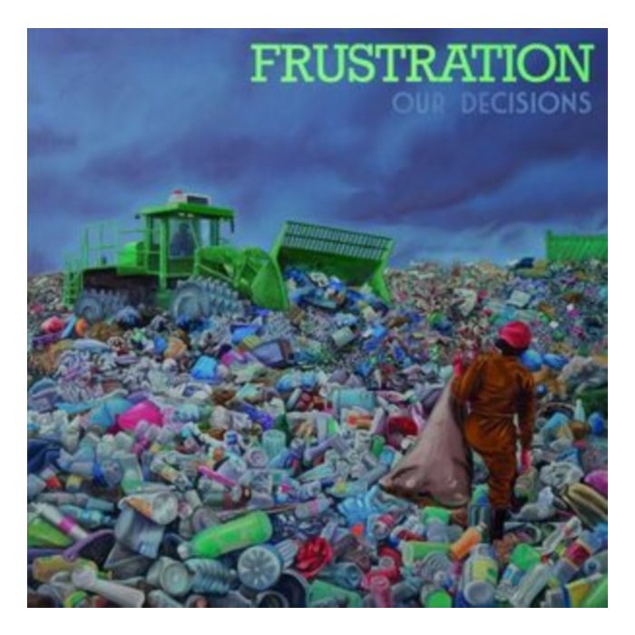 FRUSTRATION - OUR DECISIONS