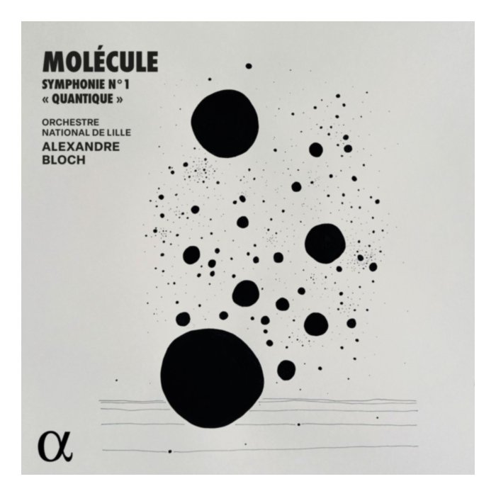 Symphonie No. 1 Quantique - Molecule / Bloch / Orchestre National De Lille