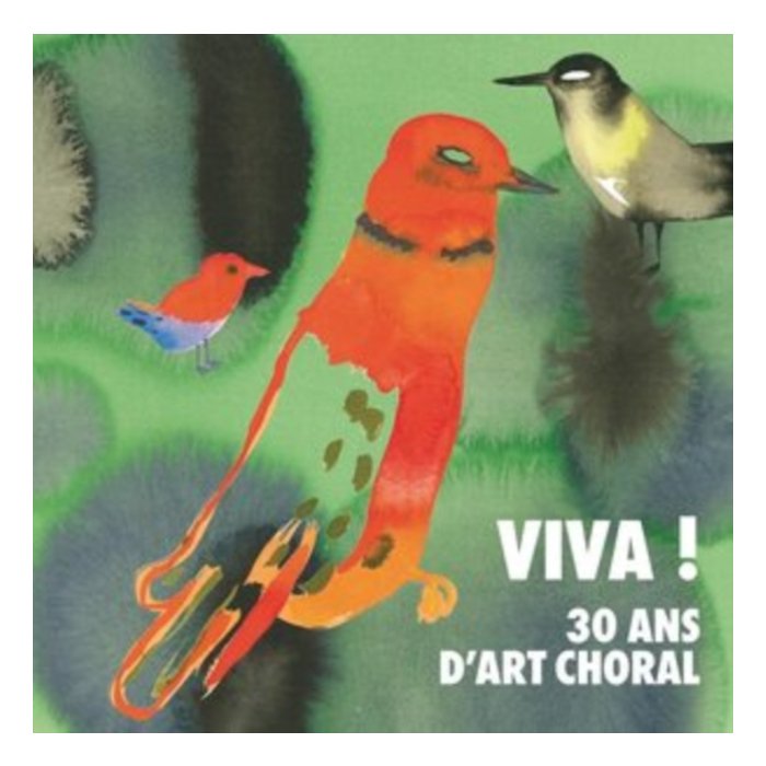 VARIOUS ARTISTS - VIVA! 30 ANS D'ART CHORAL