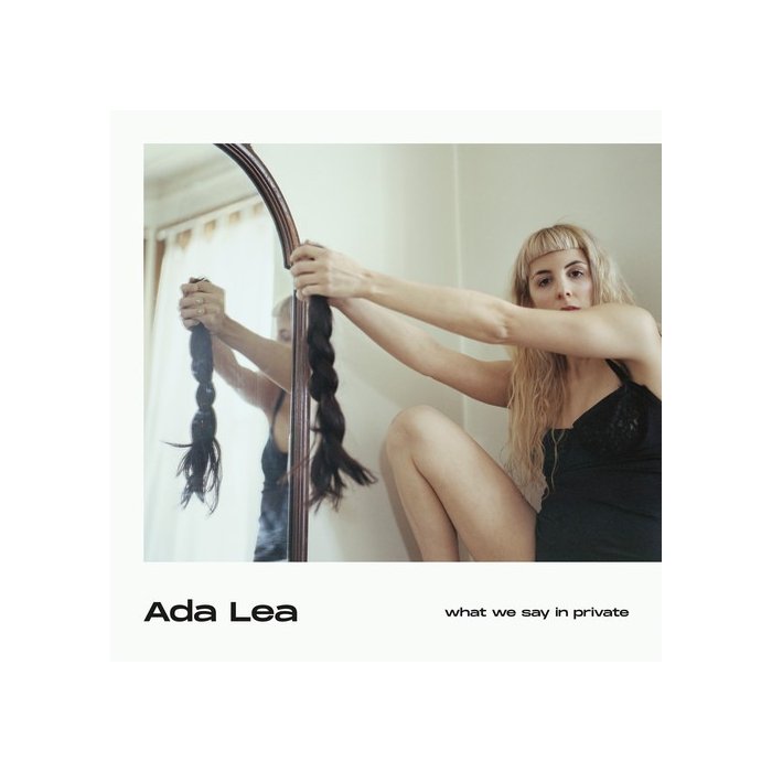 What We Say In Private (Coke Bottle Clear Vinyl) - Ada Lea