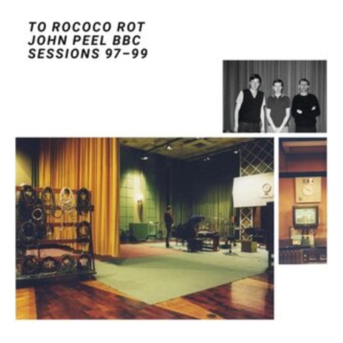 TO ROCOCO ROT - JOHN PEEL BBC SESSIONS 97-99