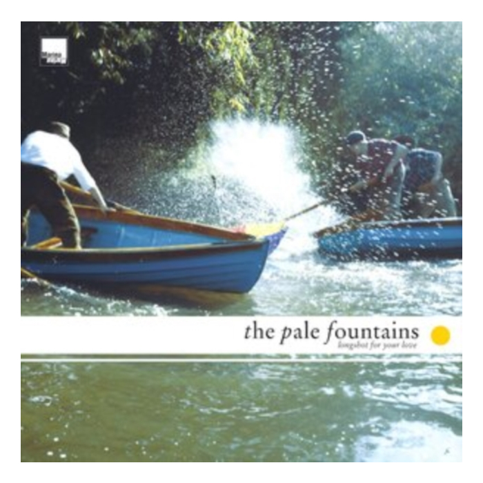 PALE FOUNTAINS - LONGSHOT FOR YOUR LOVE