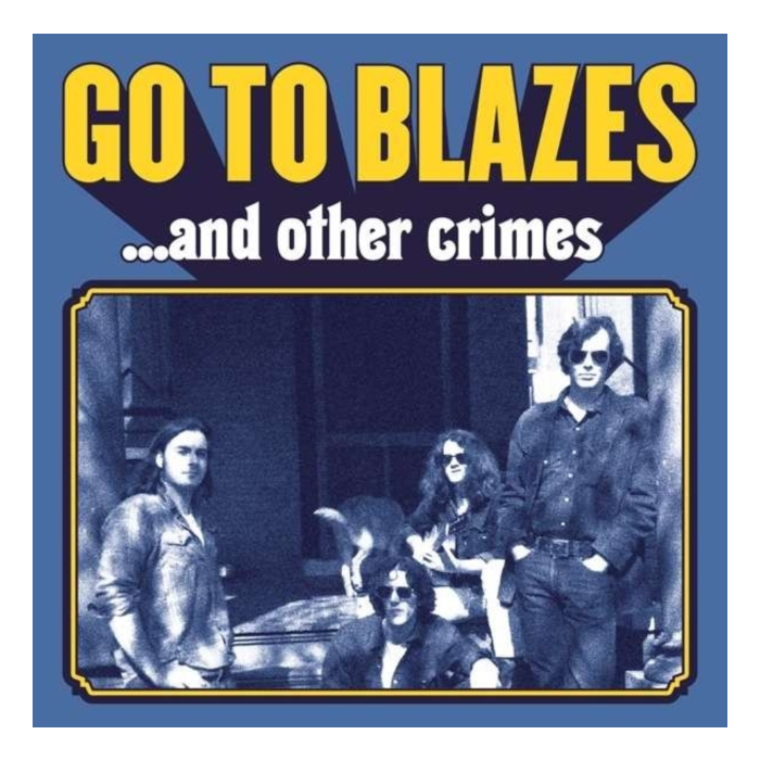 GO TO BLAZES - AND OTHER CRIMES