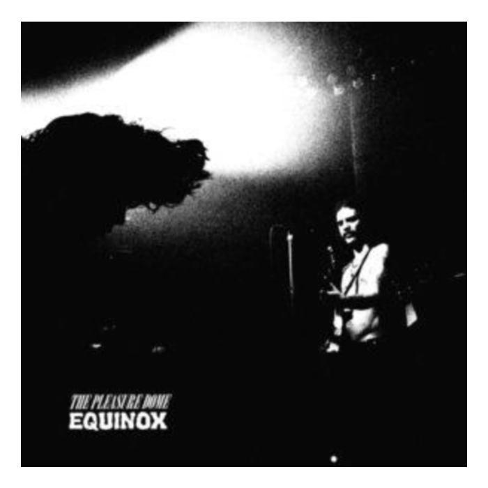 PLEASURE DOME - EQUINOX