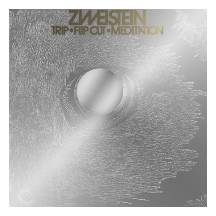 ZWEISTEIN - TRIP Â· FLIP-OUT Â· MEDITATION (3LP/7 INCH)
